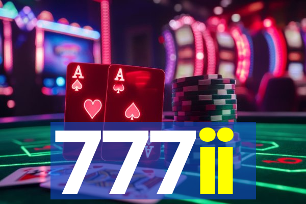 777ii