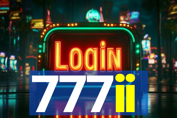 777ii