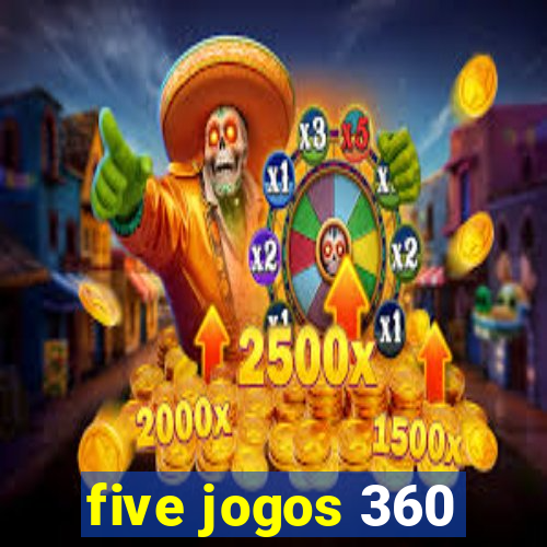 five jogos 360