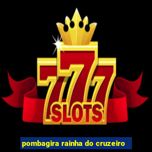 pombagira rainha do cruzeiro