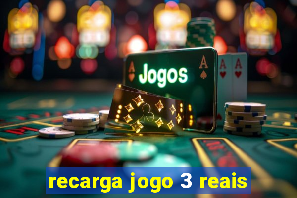 recarga jogo 3 reais