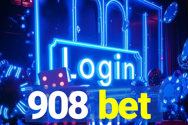 908 bet