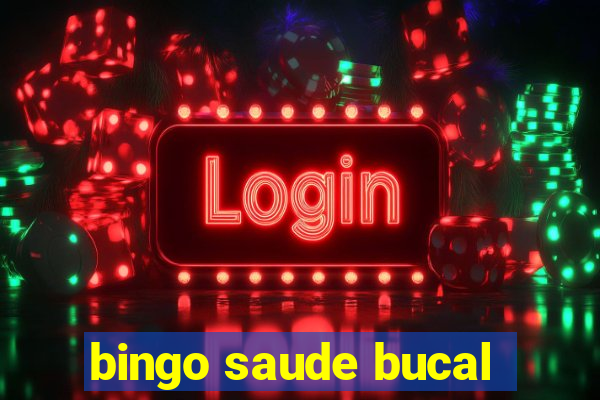 bingo saude bucal