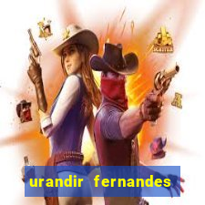 urandir fernandes de oliveira fortuna
