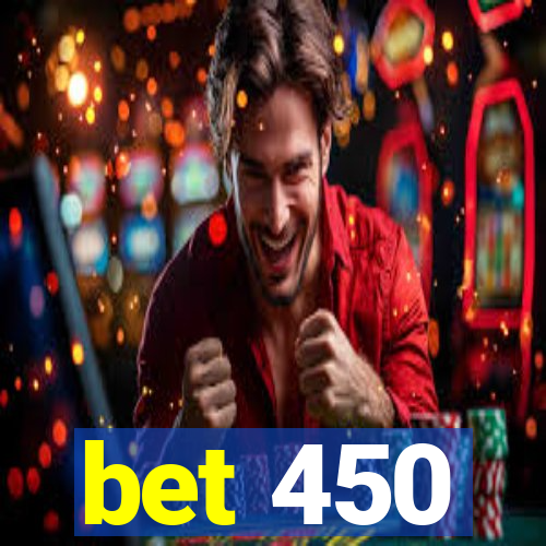 bet 450