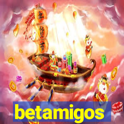 betamigos