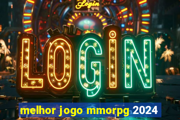 melhor jogo mmorpg 2024