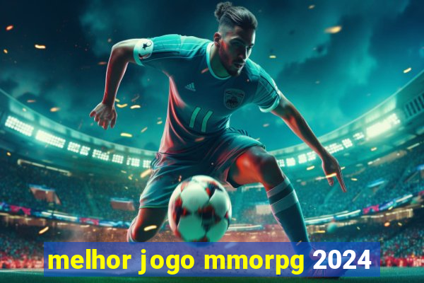 melhor jogo mmorpg 2024