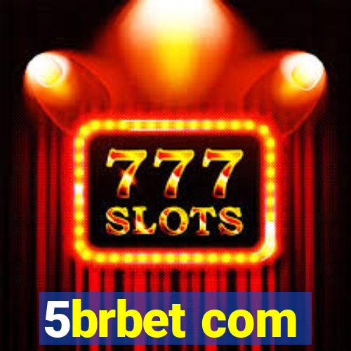 5brbet com
