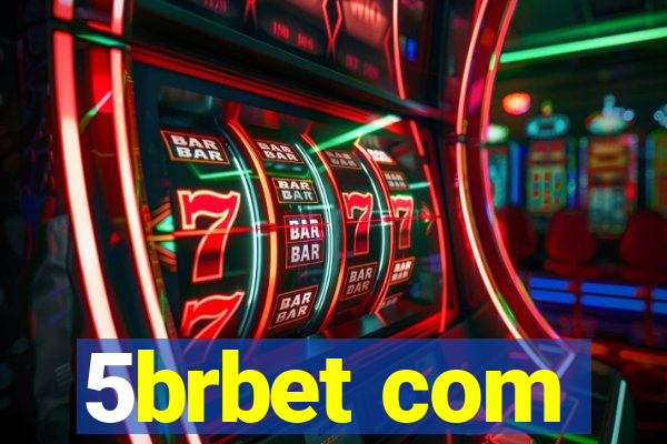 5brbet com