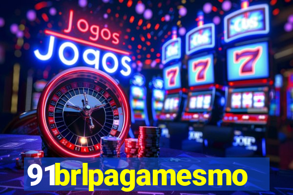 91brlpagamesmo