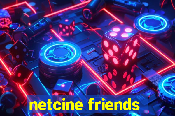 netcine friends
