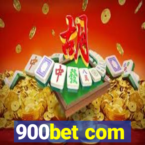 900bet com