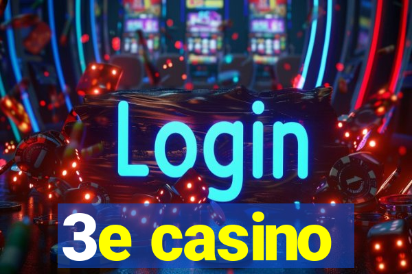 3e casino