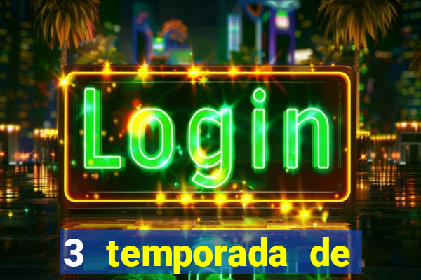 3 temporada de from torrent