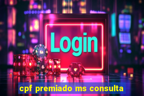 cpf premiado ms consulta