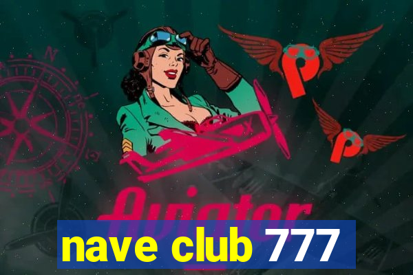 nave club 777