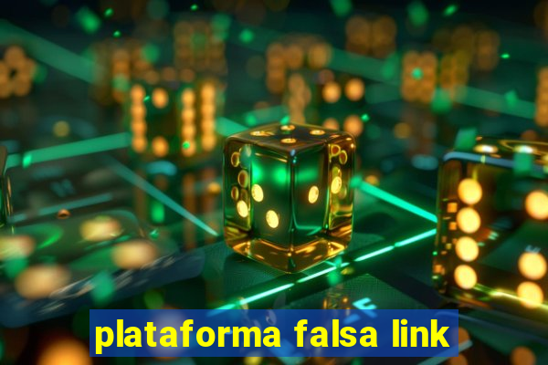plataforma falsa link
