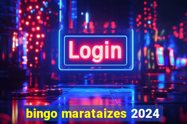 bingo marataizes 2024