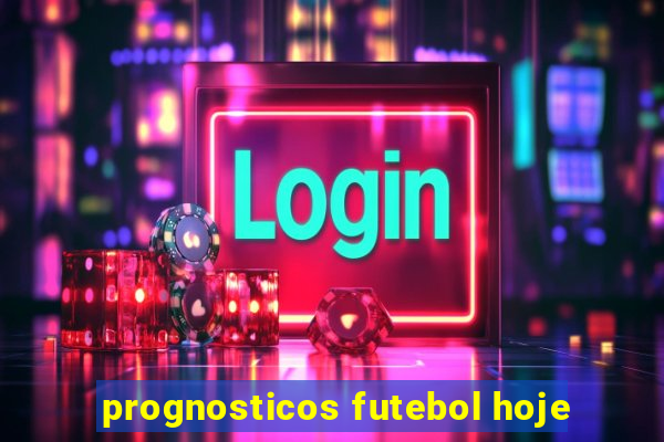 prognosticos futebol hoje
