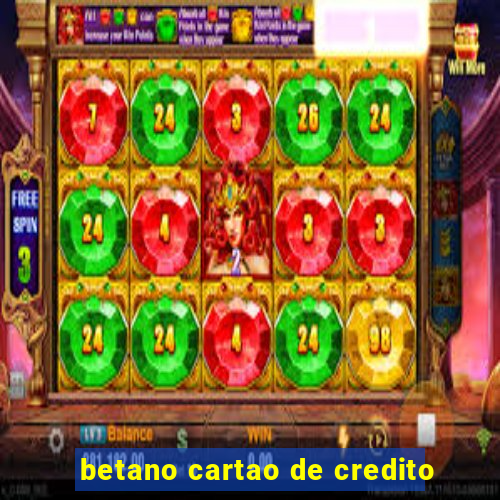 betano cartao de credito