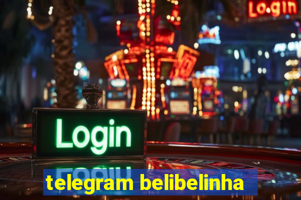 telegram belibelinha