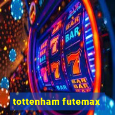 tottenham futemax