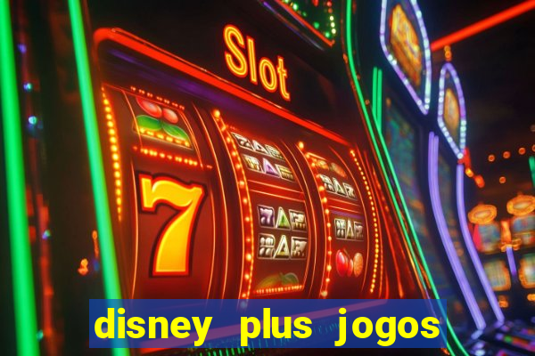 disney plus jogos de futebol