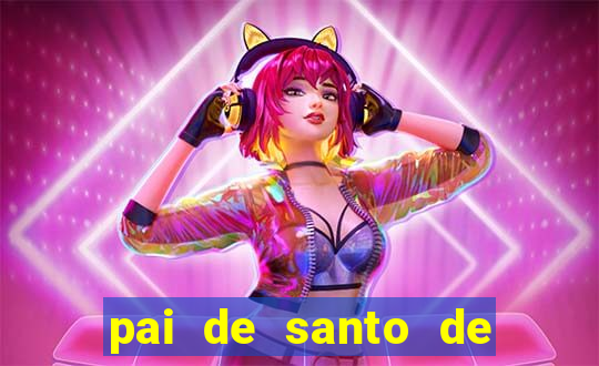 pai de santo de nazare das farinhas bahia