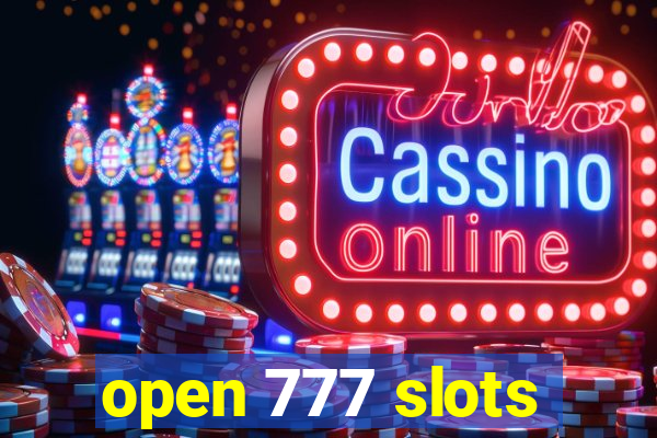 open 777 slots