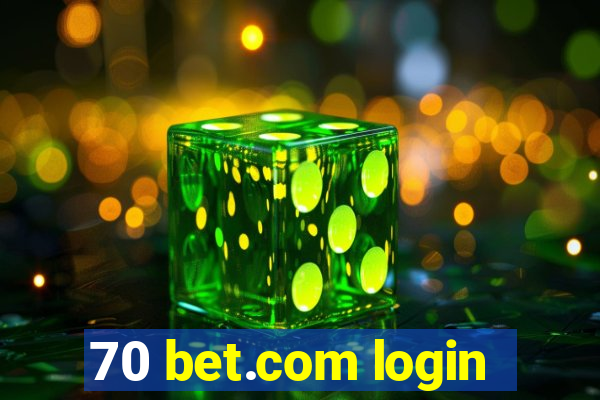 70 bet.com login