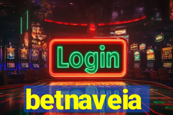 betnaveia