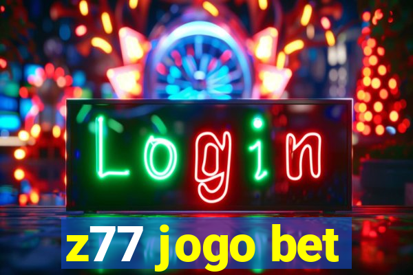 z77 jogo bet