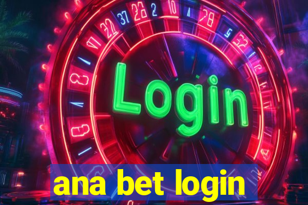 ana bet login
