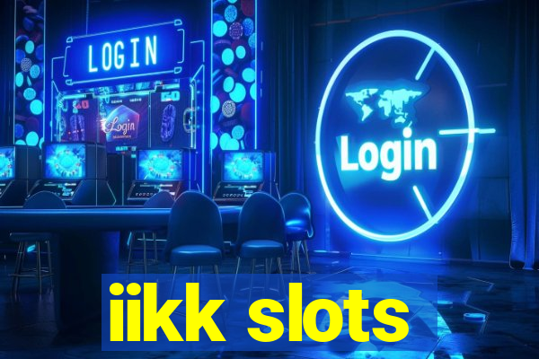 iikk slots