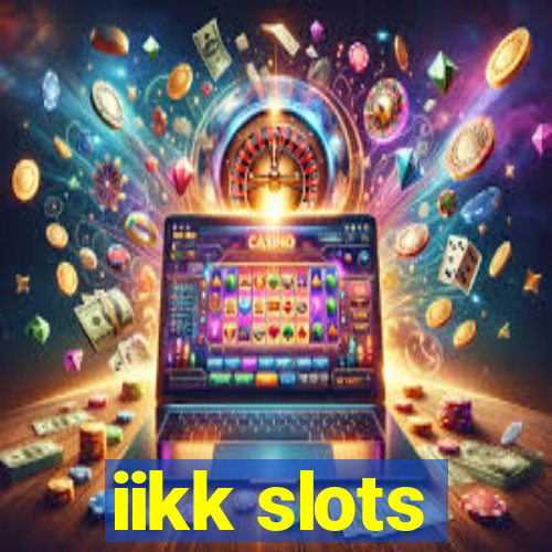 iikk slots