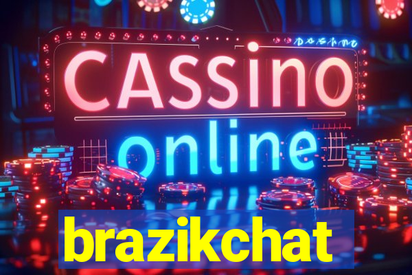brazikchat