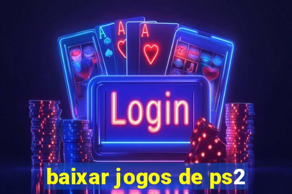 baixar jogos de ps2