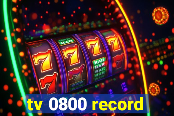tv 0800 record