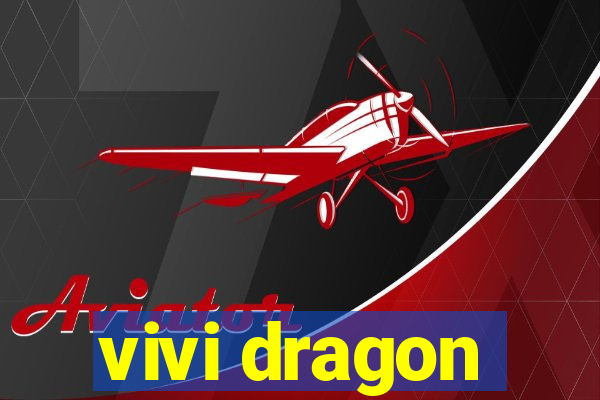 vivi dragon