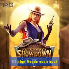 111 significado espiritual
