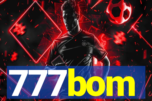 777bom