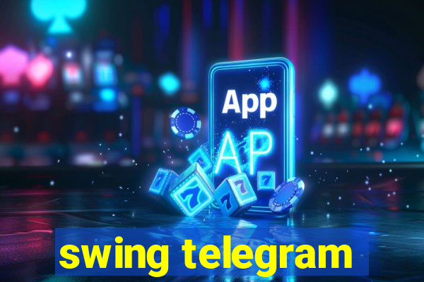 swing telegram