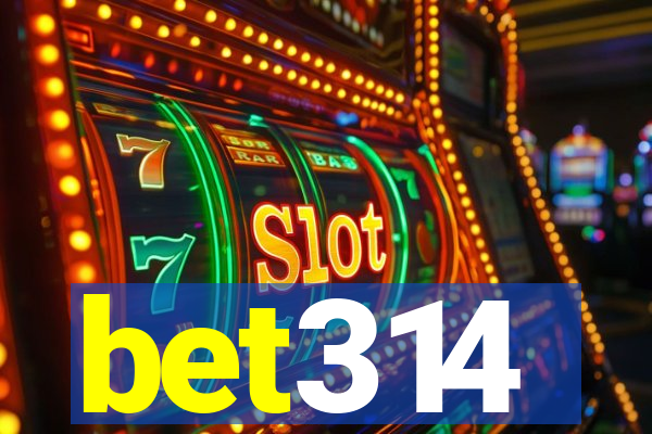 bet314