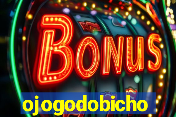 ojogodobicho