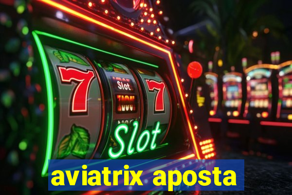 aviatrix aposta