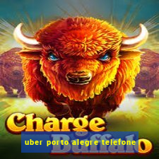 uber porto alegre telefone