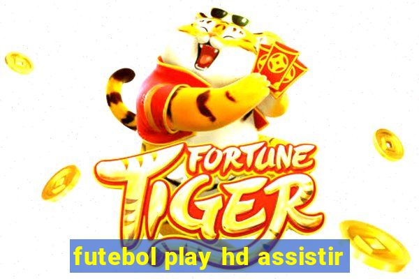 futebol play hd assistir