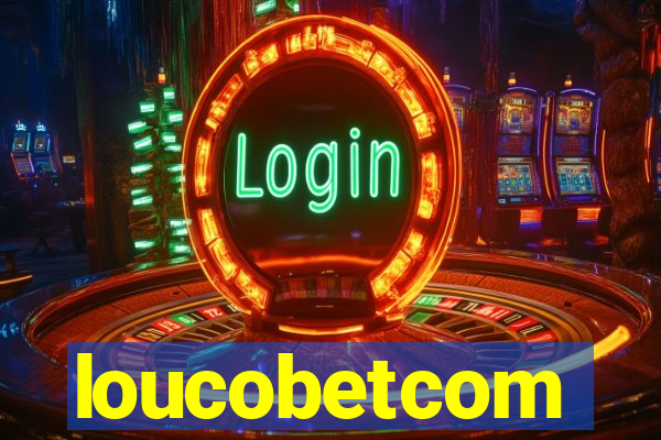 loucobetcom