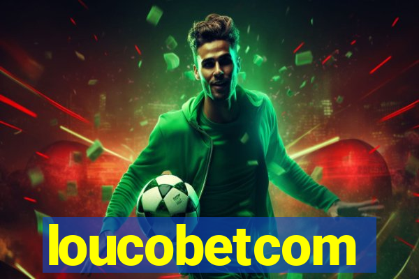 loucobetcom
